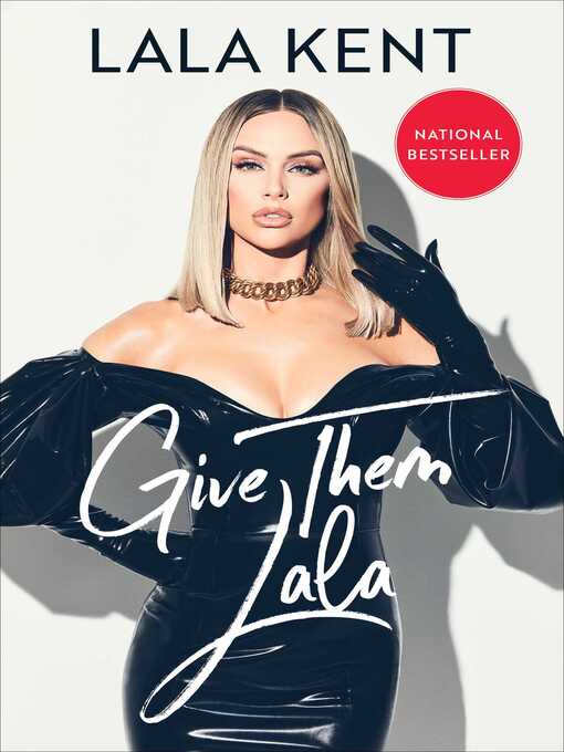 Title details for Give Them Lala by Lala Kent - Available